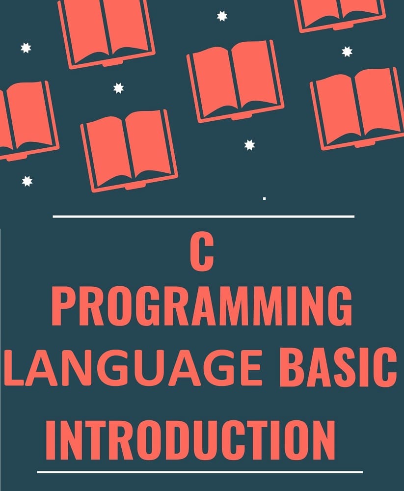 C Programming Language Basic Introduction