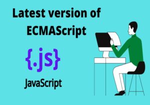 Latest Version of ECMAScript - UseMyNotes