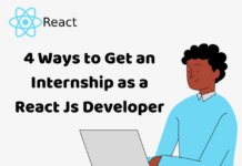 4 Ways to Get an Internship as a React Js Developer