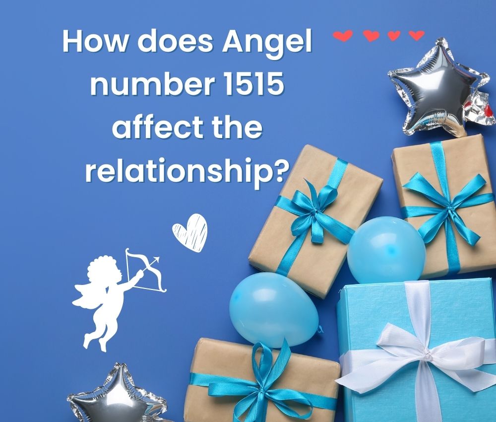 How does Angel number 1515 affect the relationship