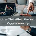 7 Factors That Affect the Value of Cryptocurrency