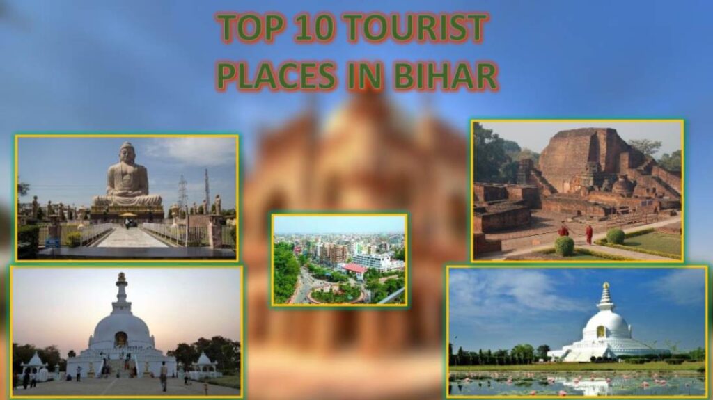 Top 10 Tourist Places in Bihar