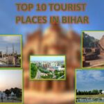 Top 10 Tourist Places in Bihar