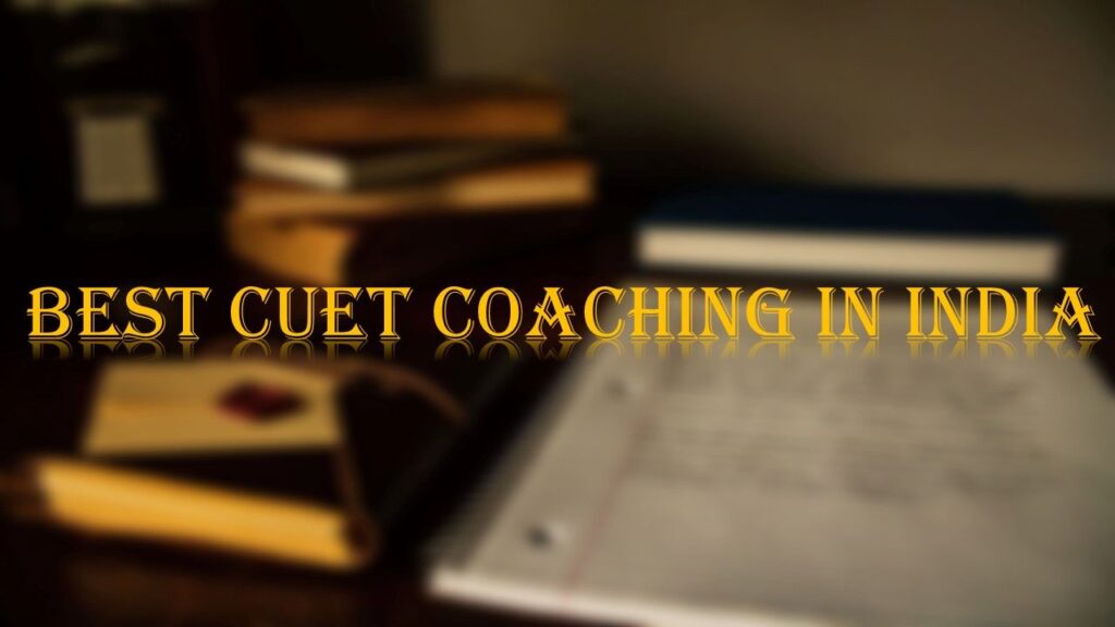 Best CUET Coaching in India