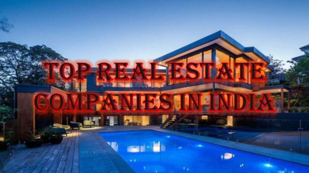 Top Real Estate Companies in India 2024