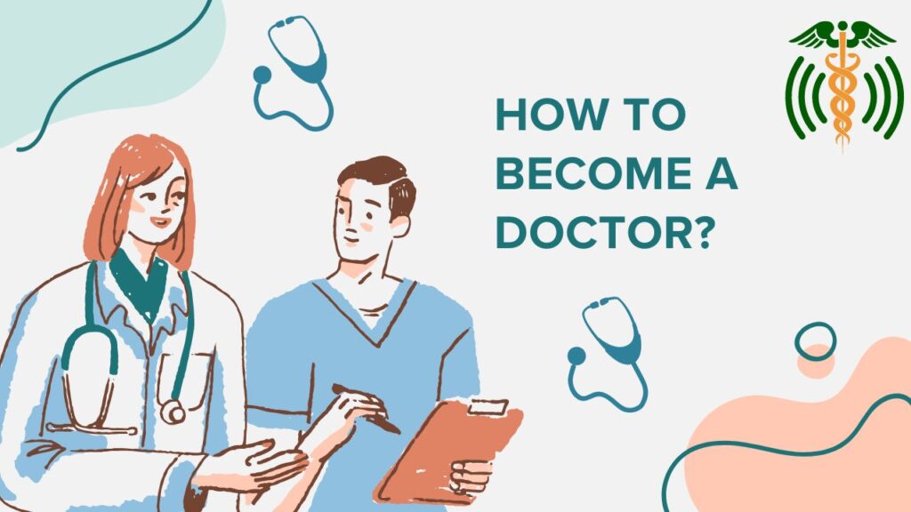 How To Become a Doctor