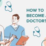 How To Become a Doctor