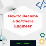 How to Become a Software Engineer