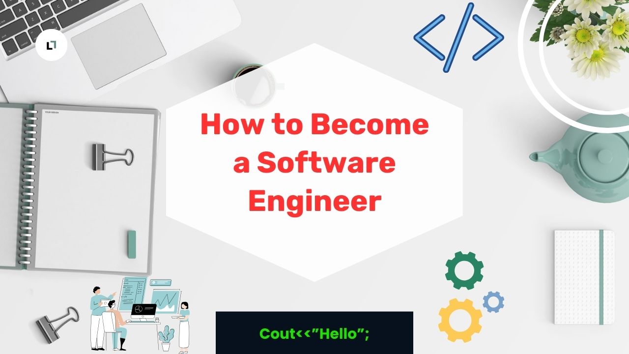 How to Become a Software Engineer - UseMyNotes