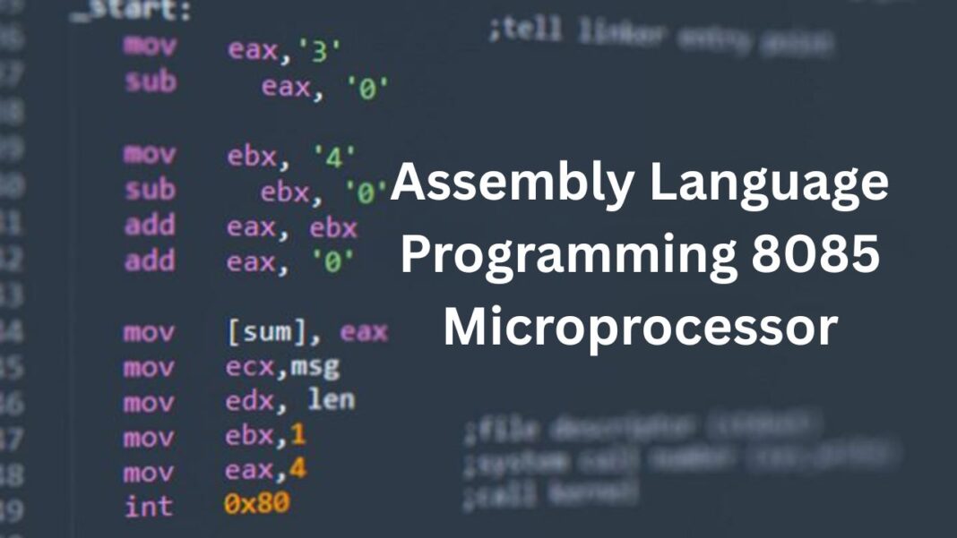 Assembly Language Programming 8085 Microprocessor - UseMyNotes