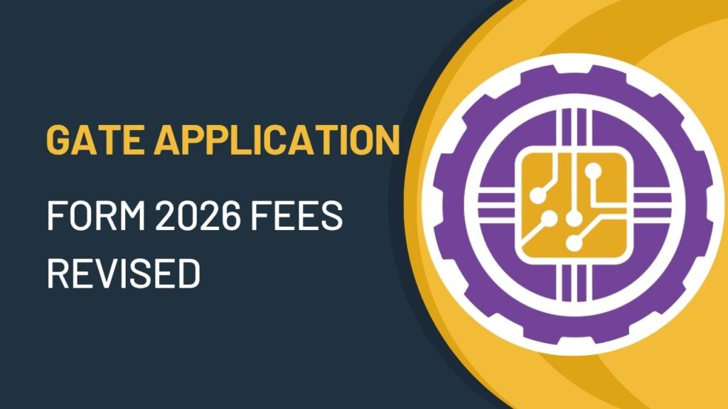 GATE Application Form 2026 Fees Revised