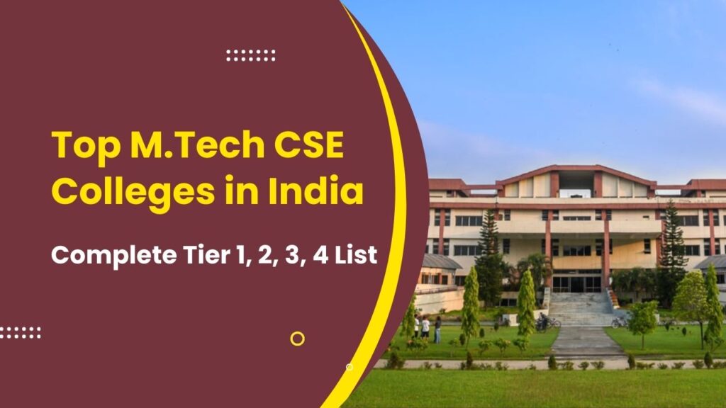 Top MTech CSE Colleges in India