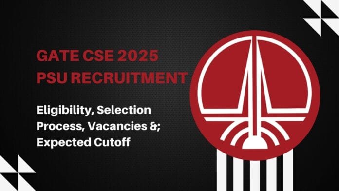 GATE CSE 2025 PSU Recruitment GATE CSE 2025 PSU Recruitment