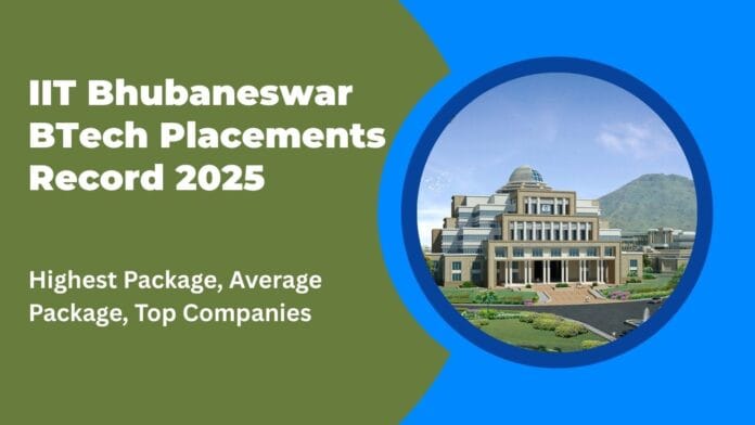 IIT Bhubaneswar BTech Placements Record 2025 IIT Bhubaneswar BTech Placements Record 2025