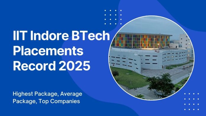 IIT Indore BTech Placements Record 2025