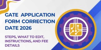 GATE Application Form Correction Date 2026