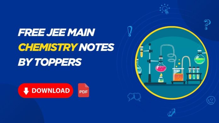 Free JEE Main Chemistry Notes by Toppers Free JEE Main Chemistry Notes by Toppers