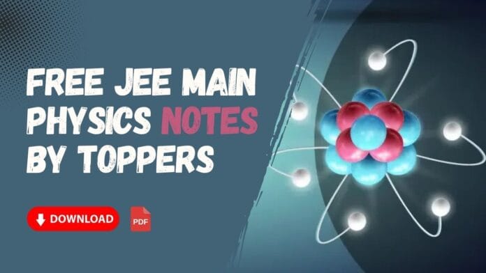 Free JEE Main Physics Notes by Toppers Free JEE Main Physics Notes by Toppers