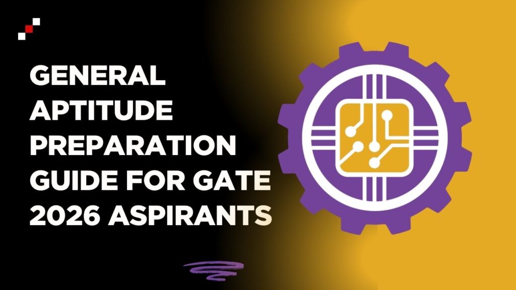 General Aptitude Preparation Guide for GATE 2026 Aspirants