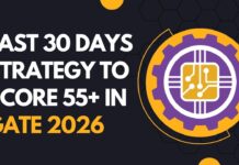 Last 30 Days Strategy to Score 55+ in GATE 2026 | Complete Preparation Plan Last 30 Days Strategy to Score 55+ in GATE 2026